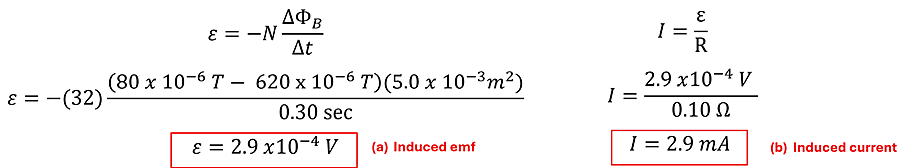 For part A, using faraday's equation, we plug in 32 for N, then the change in the magnetic field is 80 x 10 to the -6 power tesla - 620 x 10 to the -6 power tesla, times the area of 5 x 10 to the negative 3 square meters all over 0.3 seconds to get 2.9 x 10 to the -4 power volts as the induced EMF. For part B, using Ohm's law of volts over resistance is amperage, we get 2.9 x 10 to the negative 4 volts over 0.1 ohms to get 2.9 milliamps of current.