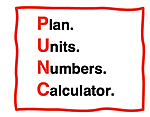 Mnemonic – PUNC, emphasizing an effective approach to stoichiometry problems. Plan, Unit Cancellation, Numbers, Calculator.